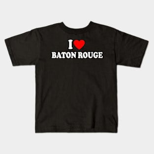 I Heart Baton Rouge Kids T-Shirt